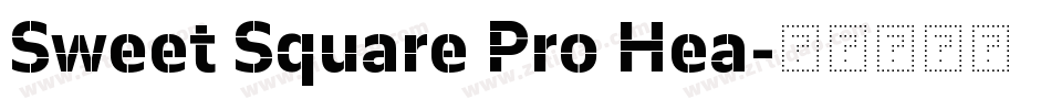 Sweet Square Pro Hea字体转换